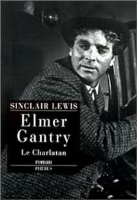 Sinclair Lewis - Elmer Gantry : Le Charlatan