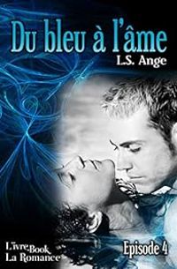 Couverture du livre Du bleu à l'âme, épisode 4 - Ls Ange