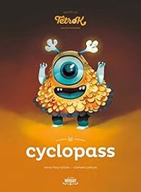 Couverture du livre Adopte un Tetrok : Le Cyclopass - Anne Fleur Drillon