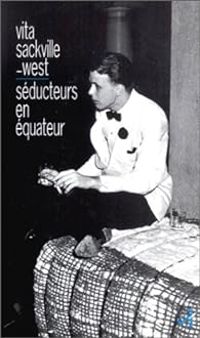 Couverture du livre Séducteurs en Equateur - Vita Sackville West