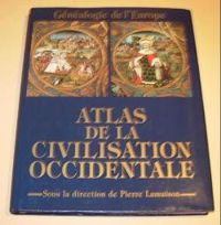 Pierre Lamaison - Pierre Vidal Naquet - Atlas de la civilisation occidentale 