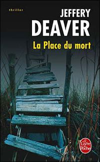 Jeffery Deaver - La Place du mort