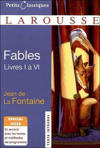 Jean De La Fontaine - Fables choisies (livres I à VI) - spécial lycée