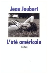 Couverture du livre L'Eté américain - Jean Joubert