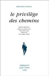 Couverture du livre Le Privilège des Chemins - Fernando Pessoa