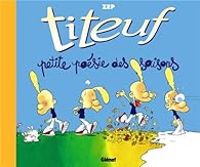 Couverture du livre Titeuf : Petite poésie des saisons - Zep 