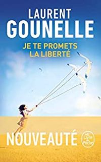 Laurent Gounelle - Je te promets la liberté