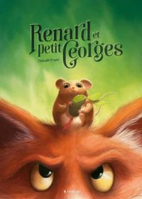 Thibault Prugne - Renard et Petit Georges