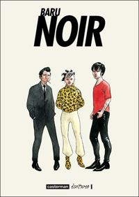 Couverture du livre Noir - Baru 