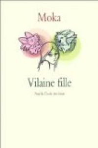 Elvire Murail - Vilaine fille