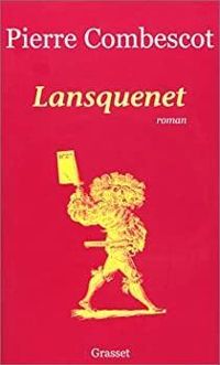 Pierre Combescot - Lansquenet