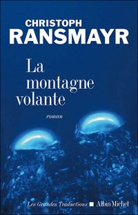 Christoph Ransmayr - La Montagne volante