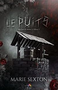 Couverture du livre Le puits - Marie Sexton