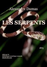 Couverture du livre Les Serpents - Alexandre Dumas