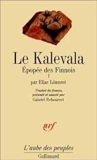 Elias Lnnrot - Le Kalevala