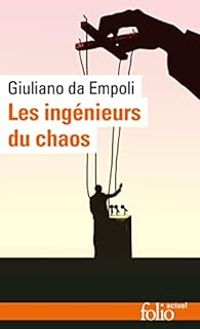 Giuliano Da Empoli - Les ingénieurs du chaos