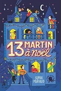 Couverture du livre 13 Martin à Noël - Sophie Marvaud