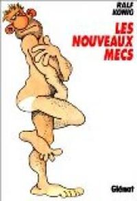 Couverture du livre Les nouveaux mecs - Ralf Knig