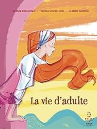 Couverture du livre La vie d'adulte - Sophie Adriansen