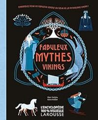  Larousse - Fabuleux mythes vikings