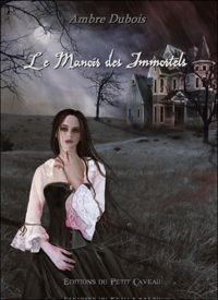 Couverture du livre Le Manoir des Immortels - Ambre Dubois