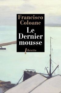 Francisco Coloane - Le Dernier mousse