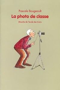 Pascale Bougeault - La photo de classe