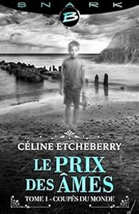 Couverture du livre Coupés du monde - Celine Etcheberry