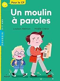 Couverture du livre Un moulin à paroles - Louison Nielman