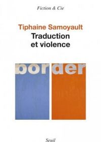 Tiphaine Samoyault - Traduction et Violence