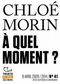 Couverture du livre A quel moment ? - Chloe Morin