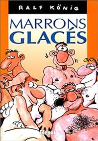 Couverture du livre Marrons glacés - Ralf Knig