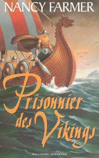 Nancy Farmer - Prisonnier des Vikings