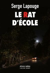 Serge Lapouge - Le rat d'école