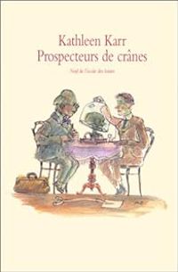 Couverture du livre Prospecteur de crânes - Kathleen Karr