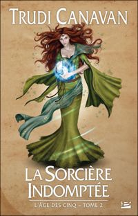 Couverture du livre La Sorcière indomptée  - Trudi Canavan