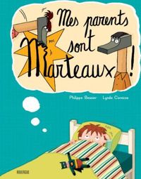 Couverture du livre Mes parents sont marteaux ! - Lynda Corazza - Philippe Besnier