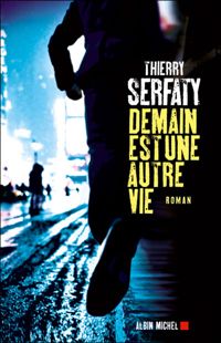 Couverture du livre Demain est une autre vie - Thierry Serfaty