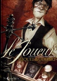 Couverture du livre Le joueur - Loic Godart - Stephane Miquel