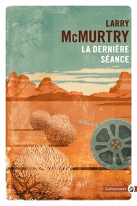 Couverture du livre La dernière séance - Larry Mcmurtry