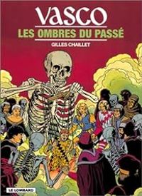 Couverture du livre Les Ombres du passé - Gilles Chaillet