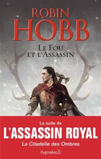 Robin Hobb - Le fou et l'assassin