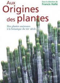 Francis Halle - Des plantes anciennes à la botanique du XXIe siècle