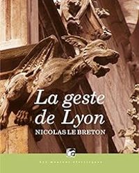 Couverture du livre La geste de Lyon - Intégrale  - Nicolas Le Breton