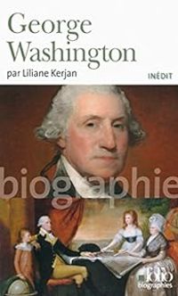 Liliane Kerjan - George Washington