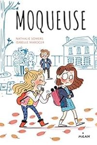 Couverture du livre Moqueuse - Isabelle Maroger - Nathalie Somers