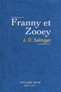 J. D. Salinger - Franny et Zooey