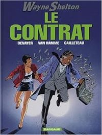 Couverture du livre Le Contrat - Thierry Cailleteau - Christian Denayer - Jean Van Hamme