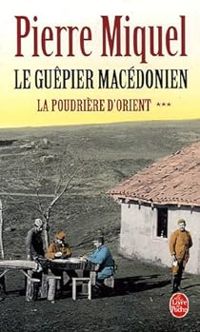 Pierre Miquel - Le guêpier macédonien