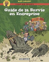 Couverture du livre Guide de la Survie en Entreprise - Manu Larcenet